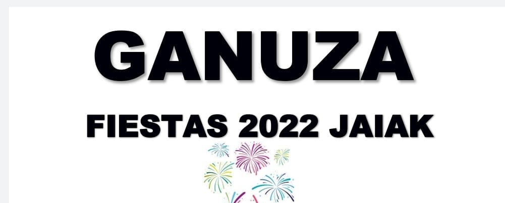 FIESTAS DE GANUZA 2022 FIESTAS DE GANUZA 2022